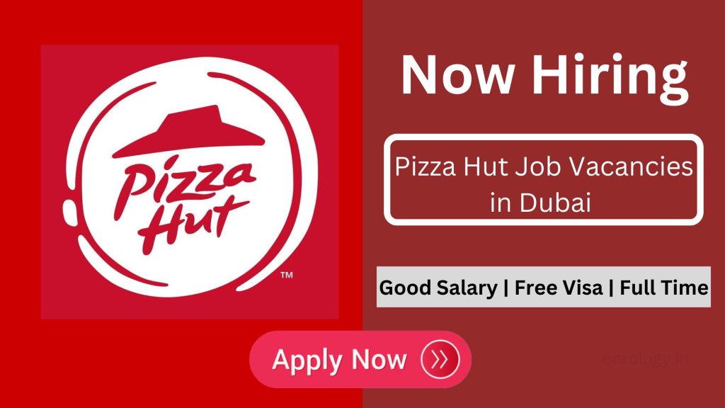 Pizza Hut Announced Job Vacancies In Uae Good Salary 5416