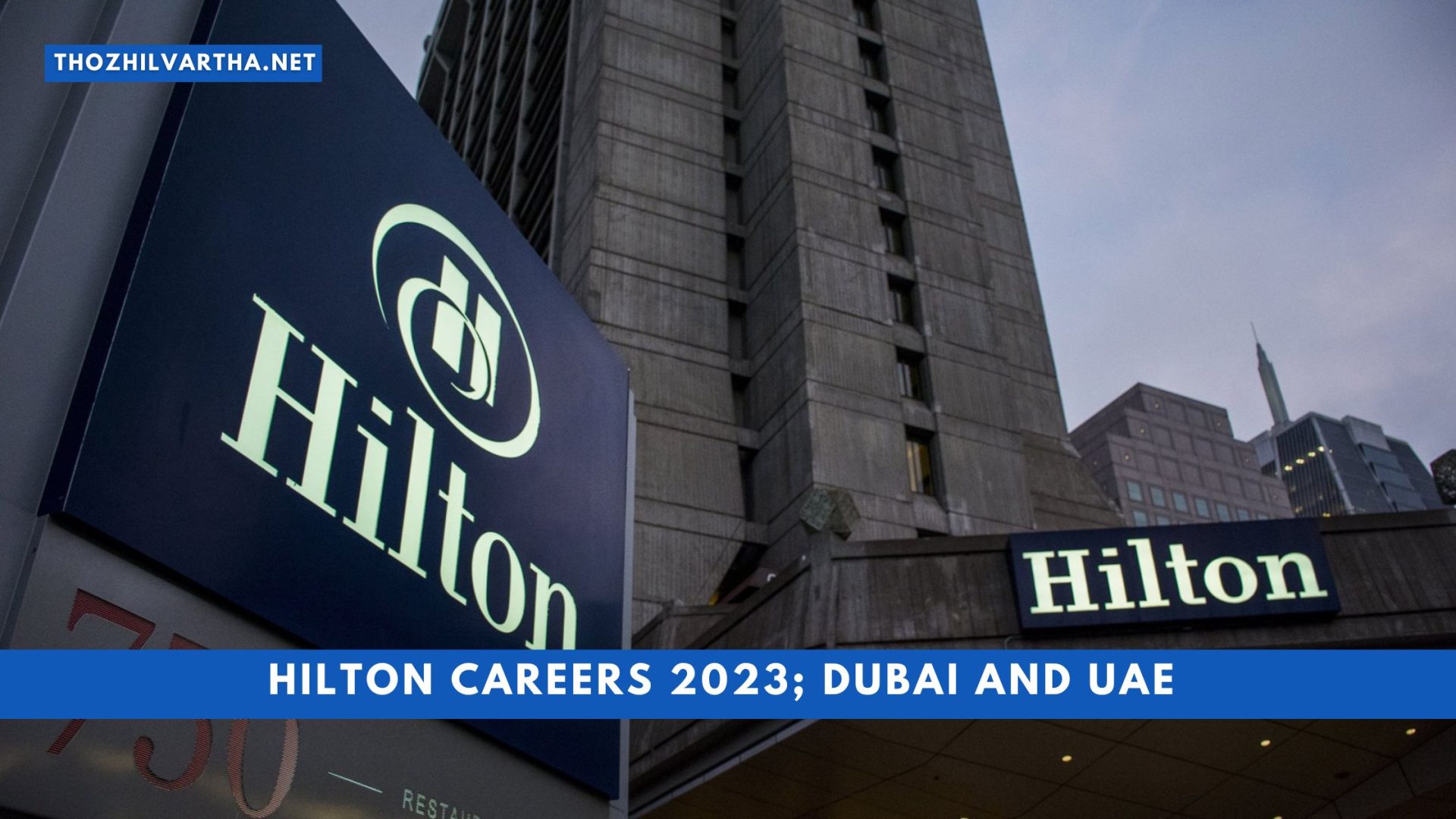 Hilton Careers 2023; Dubai And UAE
